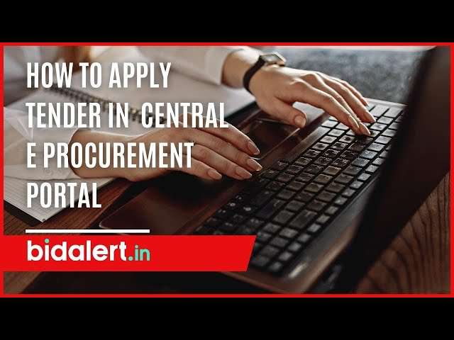 Read more about the article How to apply tenders in Central E-procurement Portal