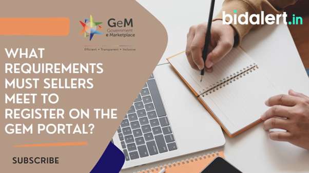 You are currently viewing What Requirements Must Sellers Meet to Register on The Gem Portal?