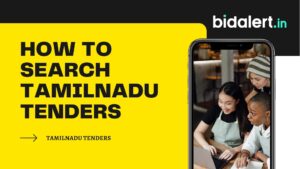 Read more about the article How to search Tamil Nadu Tenders – by Bidalert