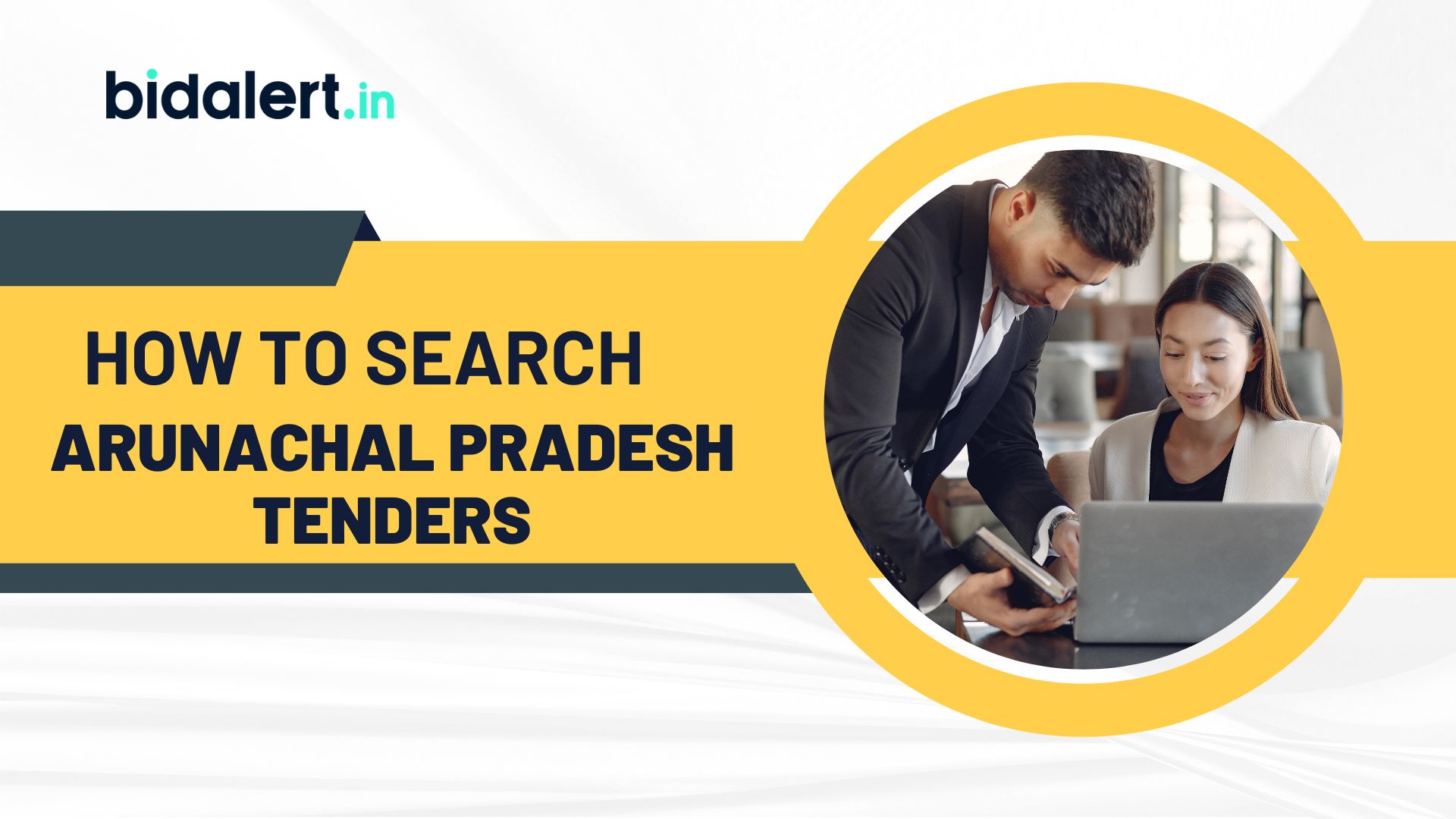 Read more about the article How  to search Arunachal PradeshTenders–  by Bidalert.