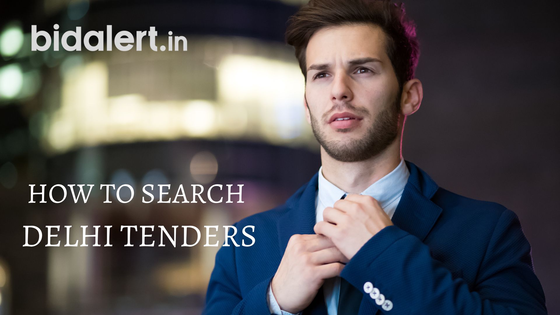 You are currently viewing How to search  Delhi Tenders  –  by Bidalert